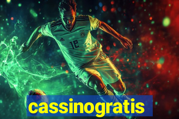 cassinogratis