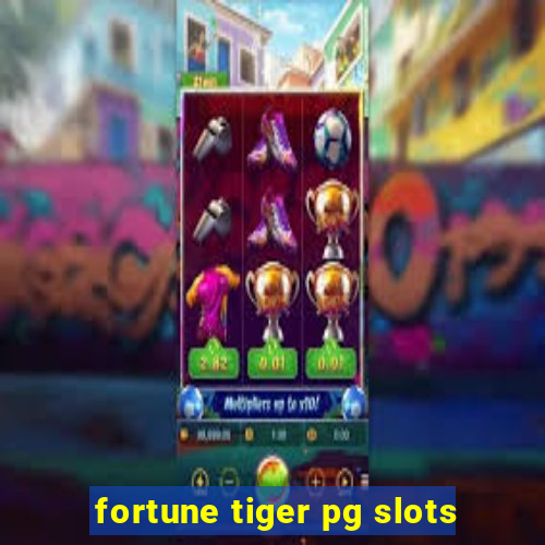 fortune tiger pg slots