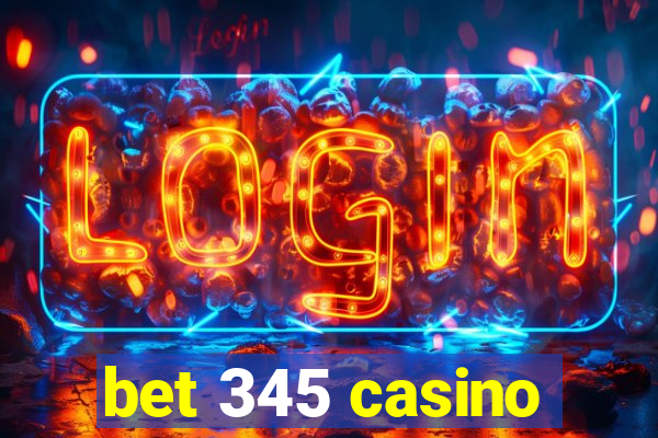 bet 345 casino