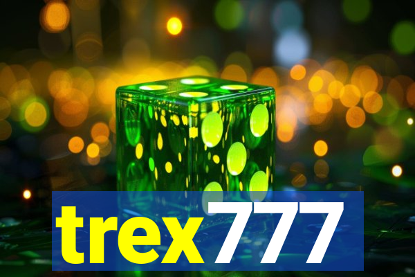 trex777