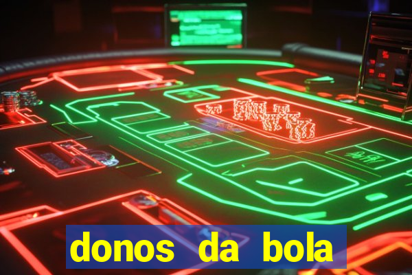 donos da bola bahia net