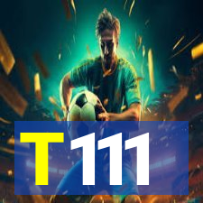 T111