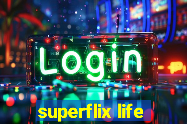 superflix life