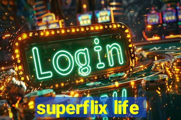 superflix life