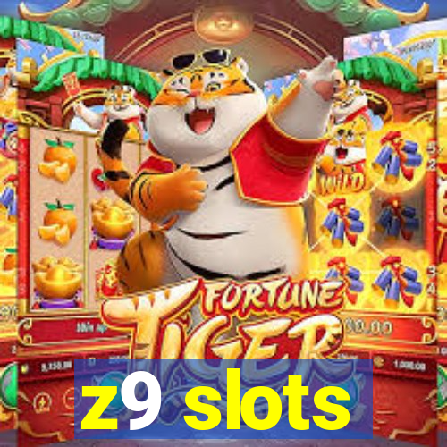 z9 slots