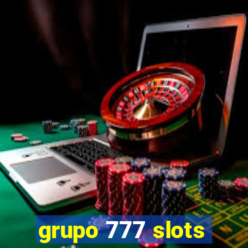 grupo 777 slots