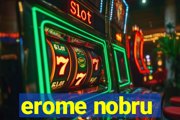 erome nobru