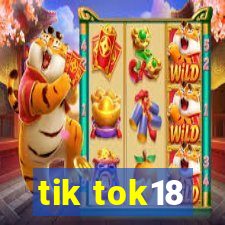 tik tok18