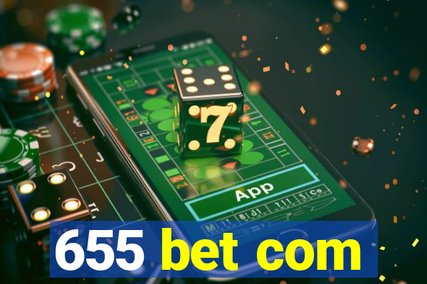 655 bet com