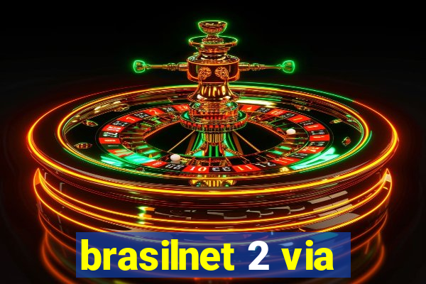 brasilnet 2 via