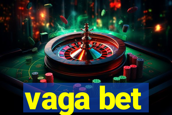 vaga bet