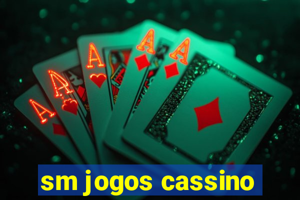 sm jogos cassino