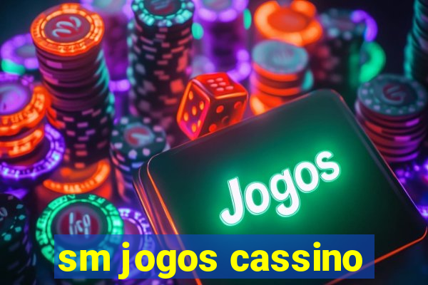 sm jogos cassino