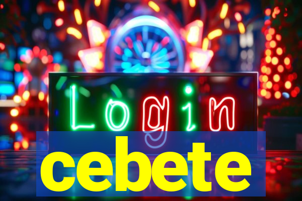 cebete