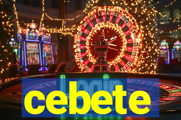 cebete