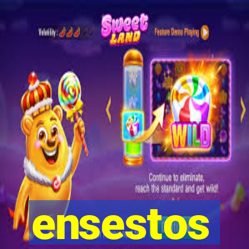 ensestos