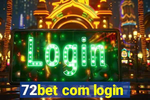 72bet com login