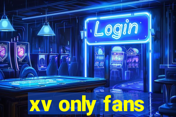 xv only fans