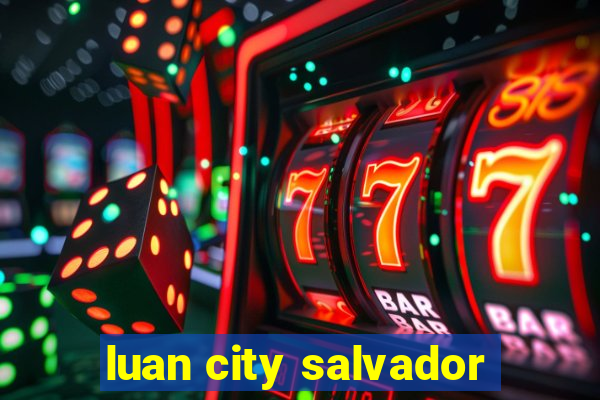 luan city salvador