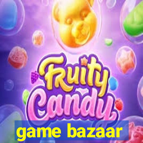 game bazaar