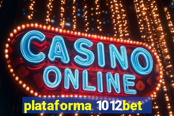 plataforma 1012bet