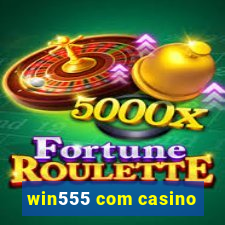 win555 com casino