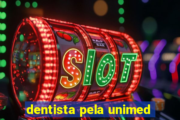 dentista pela unimed