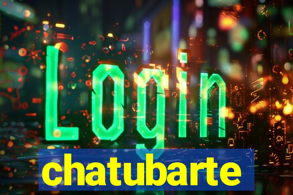 chatubarte