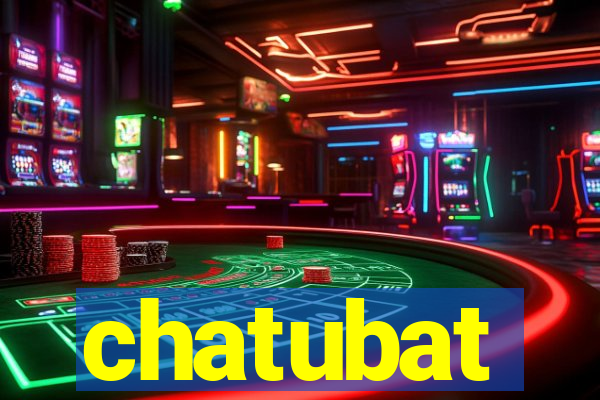 chatubat