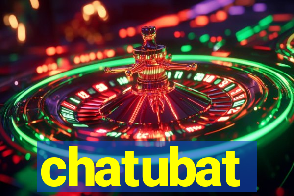 chatubat