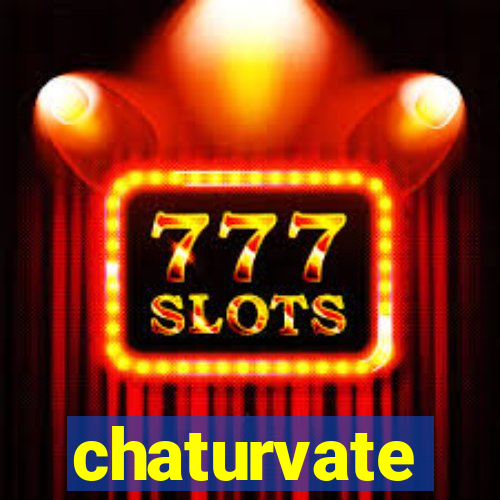 chaturvate