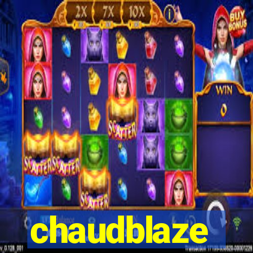 chaudblaze