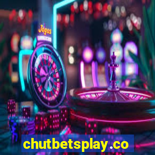 chutbetsplay.com