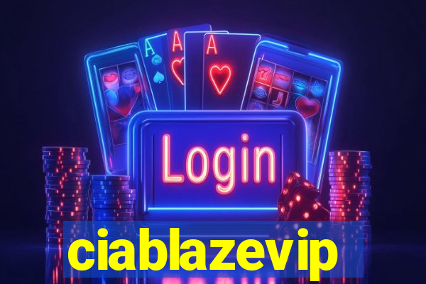 ciablazevip