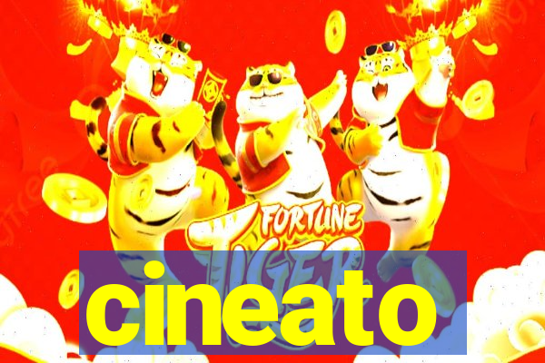 cineato