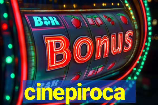 cinepiroca