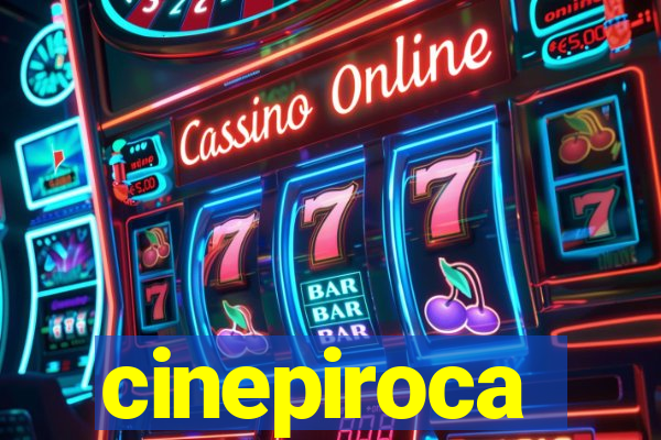 cinepiroca