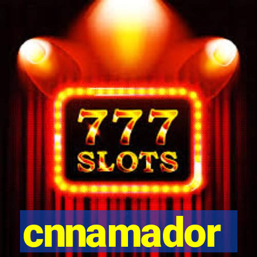 cnnamador