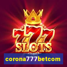 corona777betcom