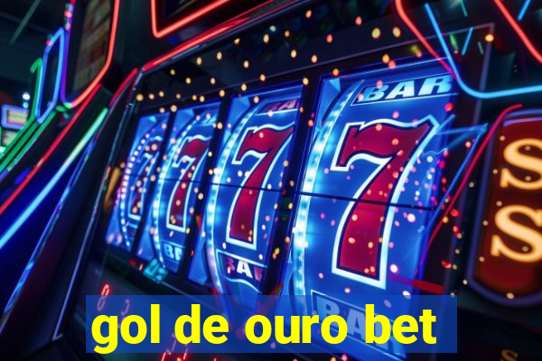 gol de ouro bet