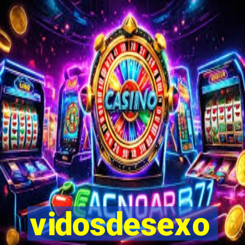 vidosdesexo