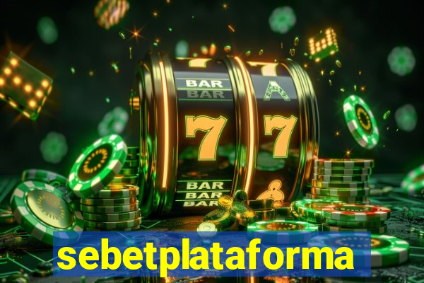 sebetplataforma