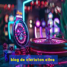 blog de cleriston silva