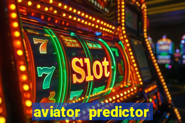 aviator predictor v4.0 apk download