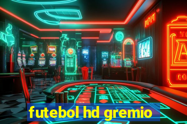 futebol hd gremio