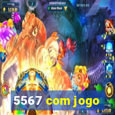 5567 com jogo