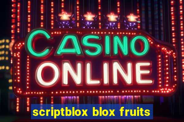 scriptblox blox fruits