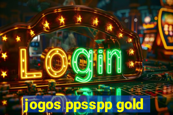 jogos ppsspp gold