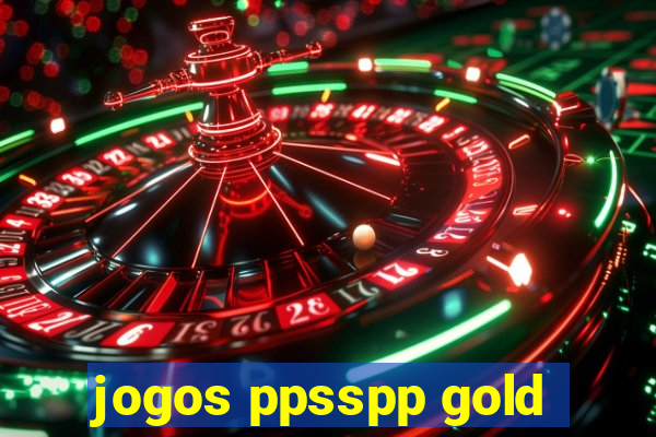 jogos ppsspp gold