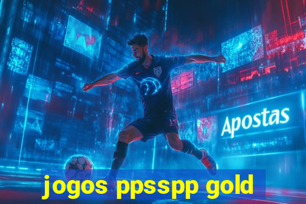 jogos ppsspp gold